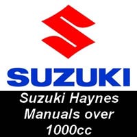 Haynes Manuals for Suzuki Motorcycles over 1000cc Haynes Manuals for Suzuki Motorcycles over 1000cc