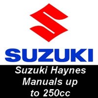 Haynes Manuals for Suzuki Motorcycles up to 250cc Haynes Manuals for Suzuki Motorcycles up to 250cc